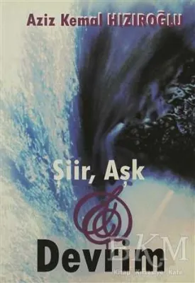 Şiir, Aşk ve Devrim