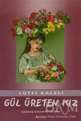 Gül Üreten Kız