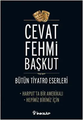 Bütün Tiyatro Eserleri Harput’ta Bir Amerikalı - Hepimiz Birimiz İçin