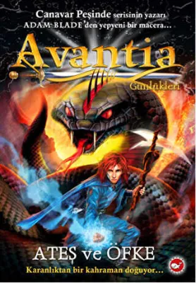 Avantia Günlükleri 4: Ateş ve Öfke