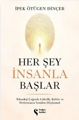 Her Şey İnsanla Başlar