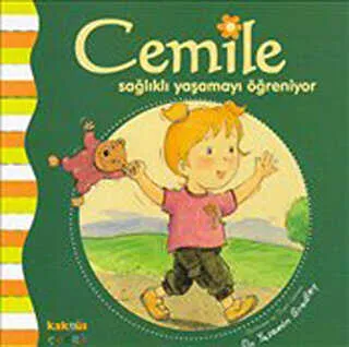 CEMİLE SAĞLIKLI YAŞAMAYI ÖĞRENİYOR