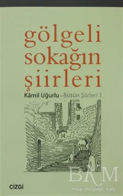 Gölgeli Sokağın Şiirleri