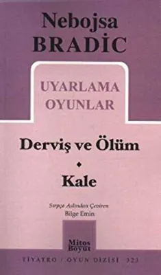 Uyarlama Oyunlar - Derviş ve Ölüm - Kale