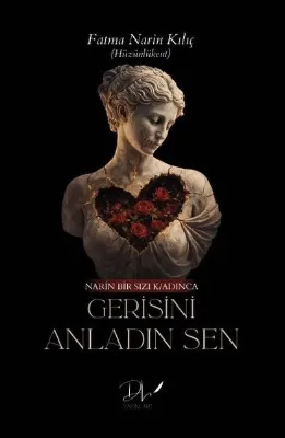 Gerisini Anladın Sen - Narin Bir Sızı Kadınca