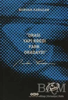 Orası Yapı Kredi, Fark Oradaydı 1987-1999