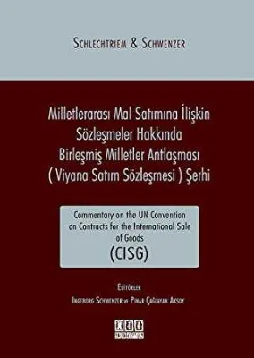 Milletlerarası Mal Satımına İlişkin Sözleşmeler Hakkında Birleşmiş Milletler Antlaşması Viyana Satım Sözleşmesi Şerhi