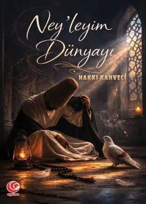 Ney'leyim Dünyayı