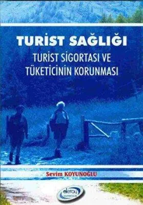 Turist Sağlığı Turist Sigortası ve Tüketicinin Korunması