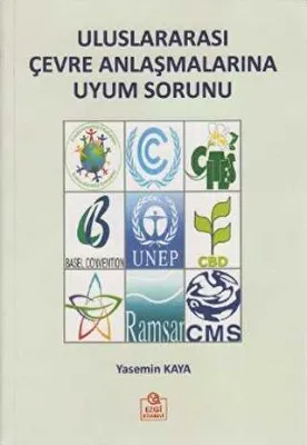 Uluslararası Çevre Anlaşmalarına Uyum Sorunu