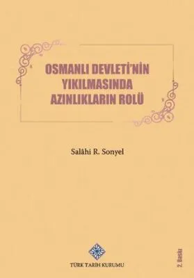 Osmanlı Devleti`nin Yıkılmasında Azınlıkların Rolü