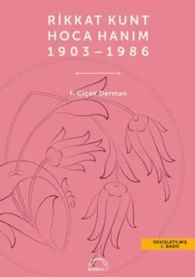 Rikkat Kunt Hoca Hanım 1903 - 1986