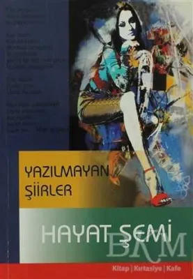 Yazılmayan Şiirler - Hayat Şemi