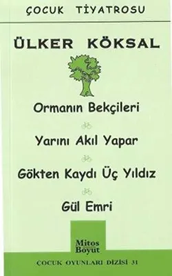 Orman Bekçileri - Yarını Akıl Yapar - Gökten Kaydı Üç Yıldız - Gül Emri