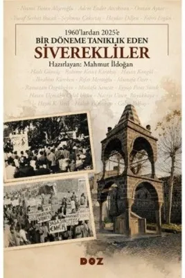 1960'lardan 2025'e- Bir Döneme Tanıklık Eden Siverekliler