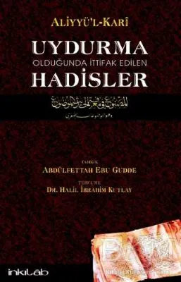 Uydurma Olduğunda İttifak Edilen Hadisler