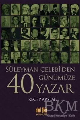 Süleyman Çelebi’den Günümüze 40 Yazar