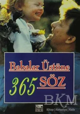 Babalar Üstüne 365 Söz