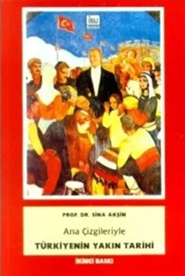 Ana Çizgileriyle Türkiyenin Yakın Tarihi 1789-1980