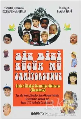 Siz Bizi Küçük mü Sanıyorsunuz