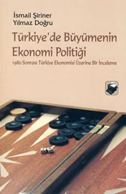 Türkiye’de Büyümenin Ekonomi Politiği