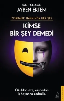 Kimse Bir Şey Demedi - Zorbalık Hakkında Her Şey