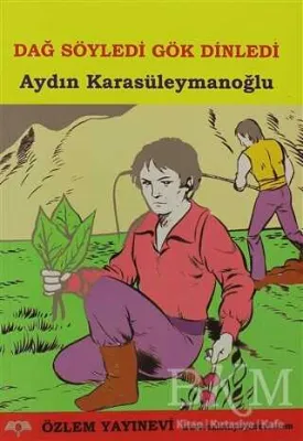 Dağ Söyledi Gök Dinledi