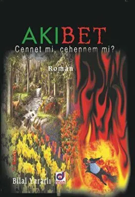 Akıbet Cennet mi, Cehennem mi?