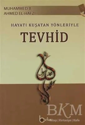 Hayatı Kuşatan Yönleriyle Tevhid