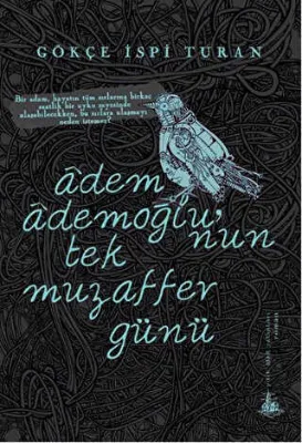 Adem Ademoğlu’nun Tek Muzaffer Günü