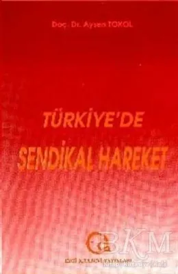 Türkiye’de Sendikal Hareket