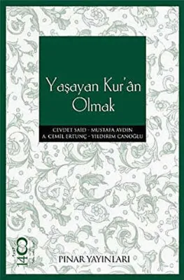 Yaşayan Kur’an Olmak