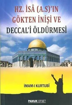 Hz. İsa A.S.’ın Gökten İnişi ve Deccal’i Öldürmesi Sır-008