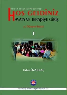 Hoş Geldiniz Hayata ve Terapiye Giriş