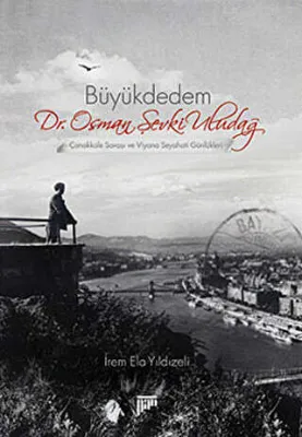 Büyükdedem Dr. Osman Şevki Uludağ