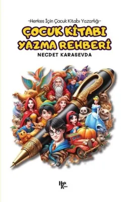 Çocuk Kitabı Yazma Rehberi - Herkes İçin Çocuk Kitabı Yazarlığı