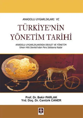 Anadolu Uygarlıkları ve Türkiye`nin Yönetim Tarihi