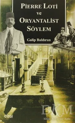 Pierre Loti ve Oryantalist Söylem