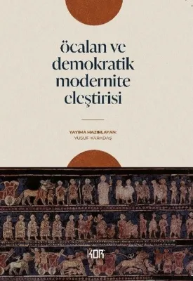 Öcalan ve Demokratik Modernite Eleştirisi