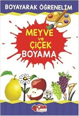 Meyve ve Çiçek Boyama