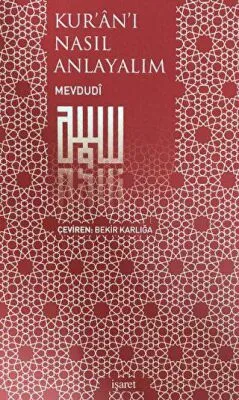 Kur’an’ı Nasıl Anlayalım