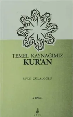Temel Kaynağımız Kur`an