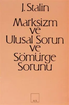 Marksizm ve Ulusal Sorun ve Sömürge Sorunu