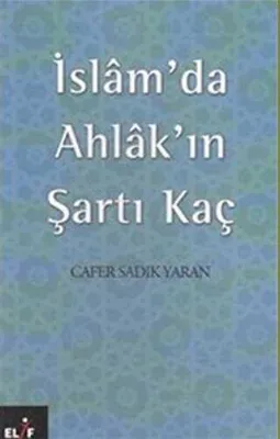 İslam’da Ahlak’ın Şartı Kaç