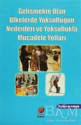 Gelişmekte Olan Ülkelerde Yoksulluğun Nedenleri ve Yoksullukla Mücadele Yolları