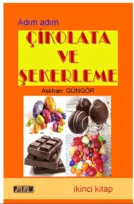 Adım Adım Çikolata ve Şekerleme İkinci Kitap