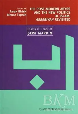 The Post-Modern Abyss and the New Politics of Islam: Assabiyah Revisited