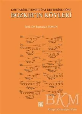1256 Tarihli Temettüat Defterine Göre Bozkır’ın Köyleri