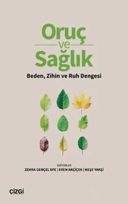 Oruç ve Sağlık - Beden Zihin ve Ruh Dengesi