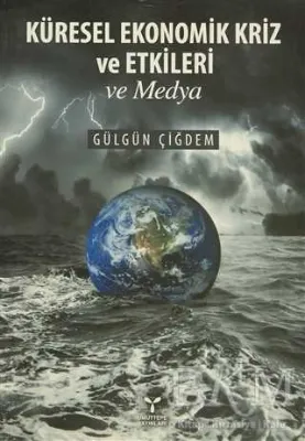 Küresel Ekonomik Kriz ve Etkileri ve Medya